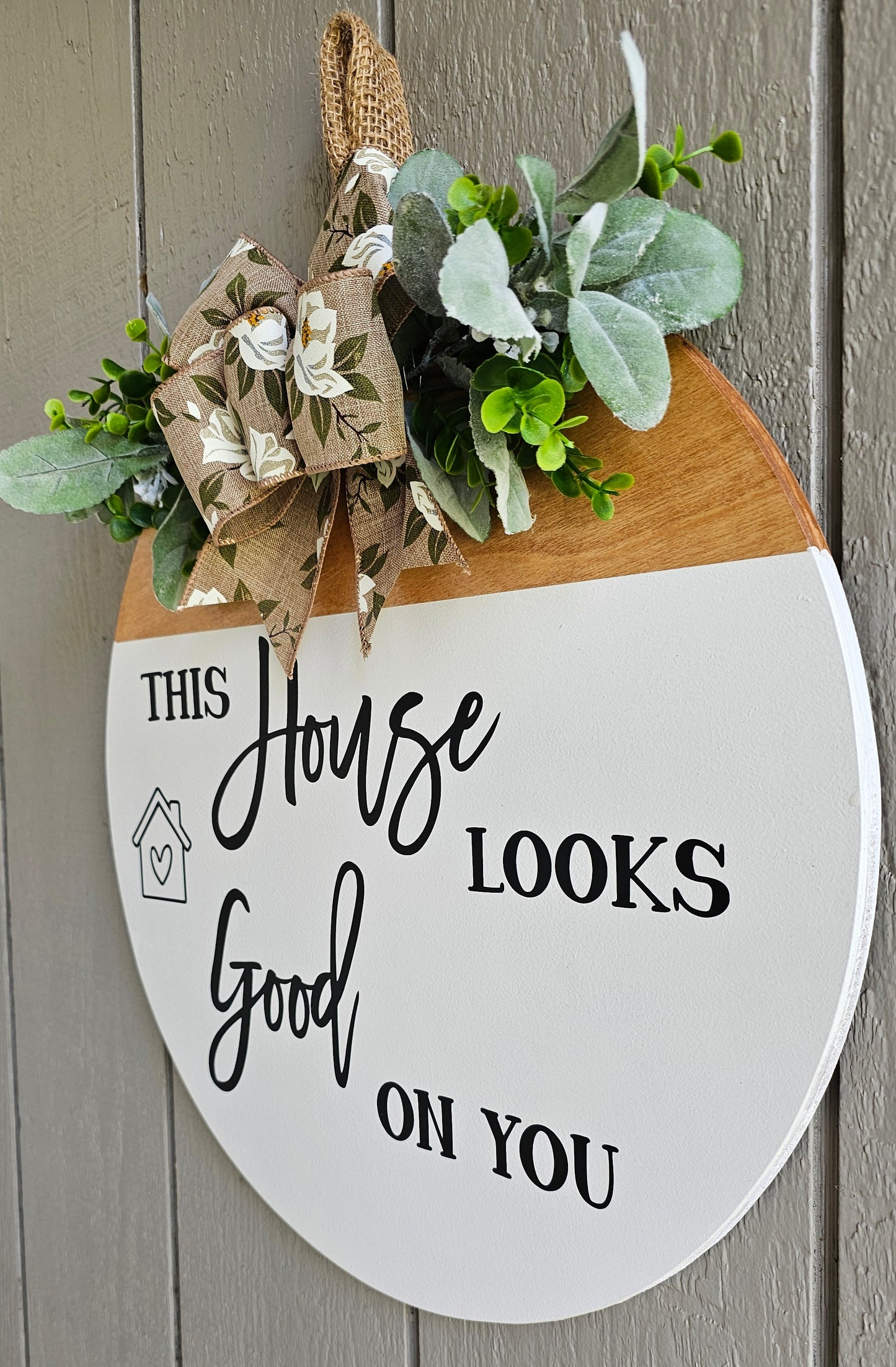 This House Looks Good On Your - Realtor Staging Door Hanger