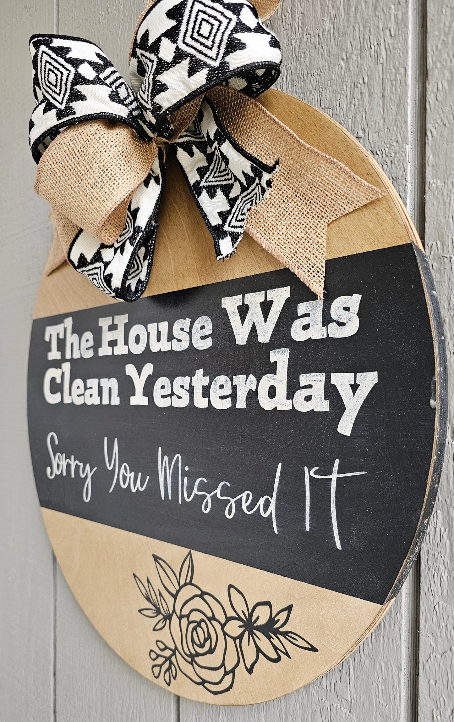 The House Was Clean Yesterday Door Hanger