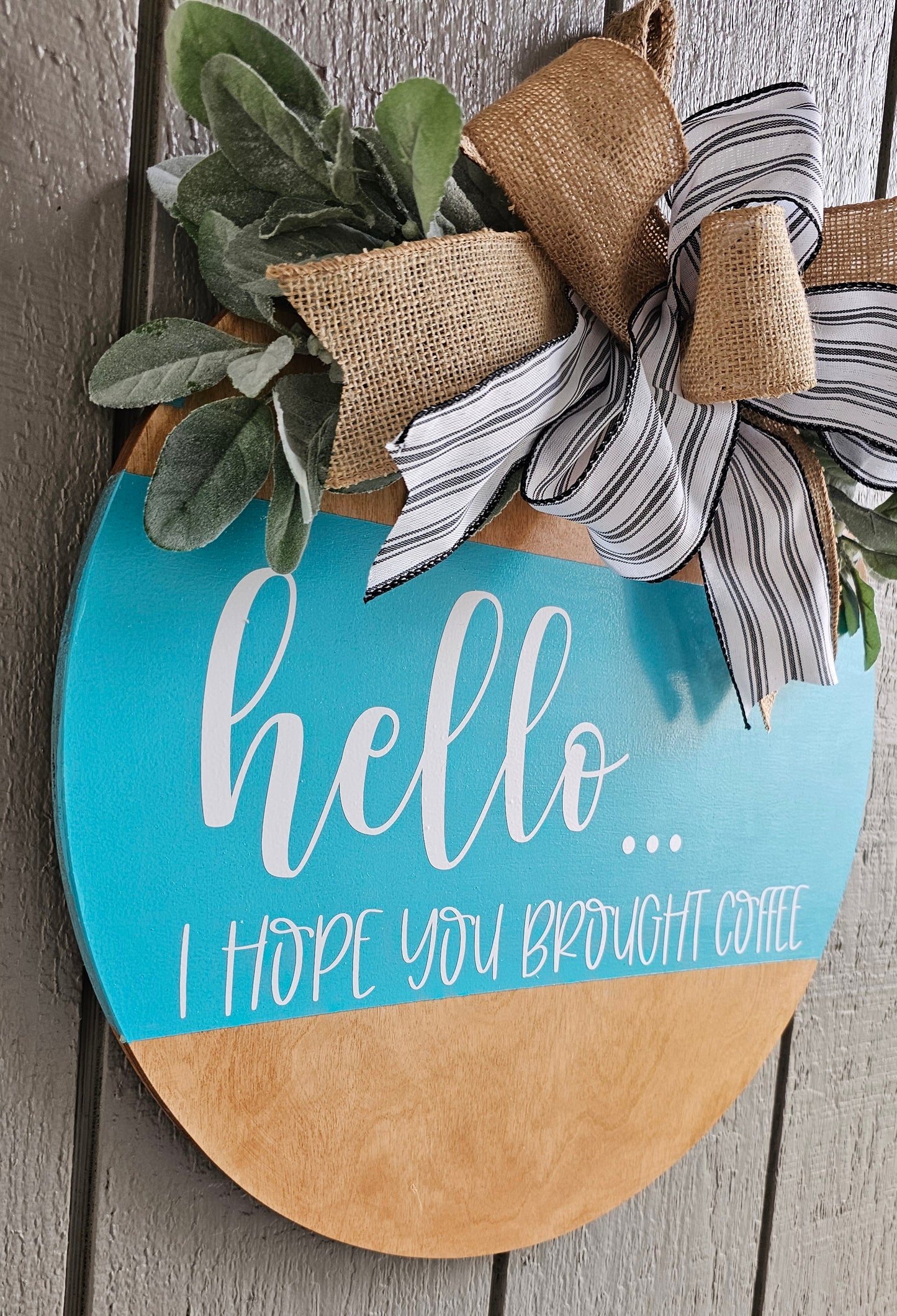 Hello...I Hope You Brought Coffee Door Hanger