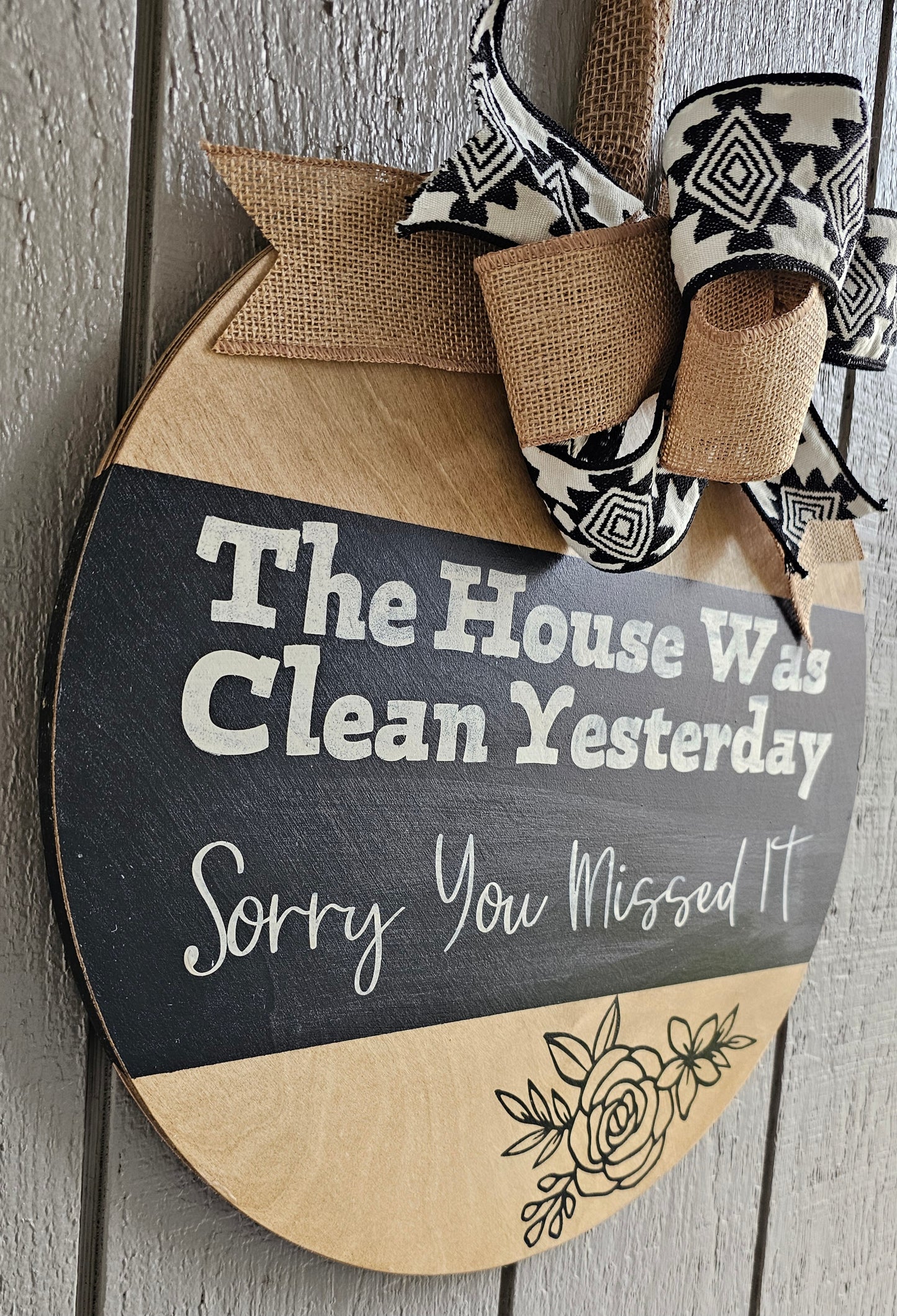 The House Was Clean Yesterday Door Hanger