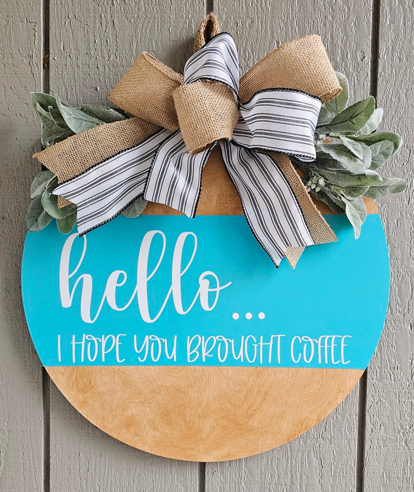 Hello...I Hope You Brought Coffee Door Hanger