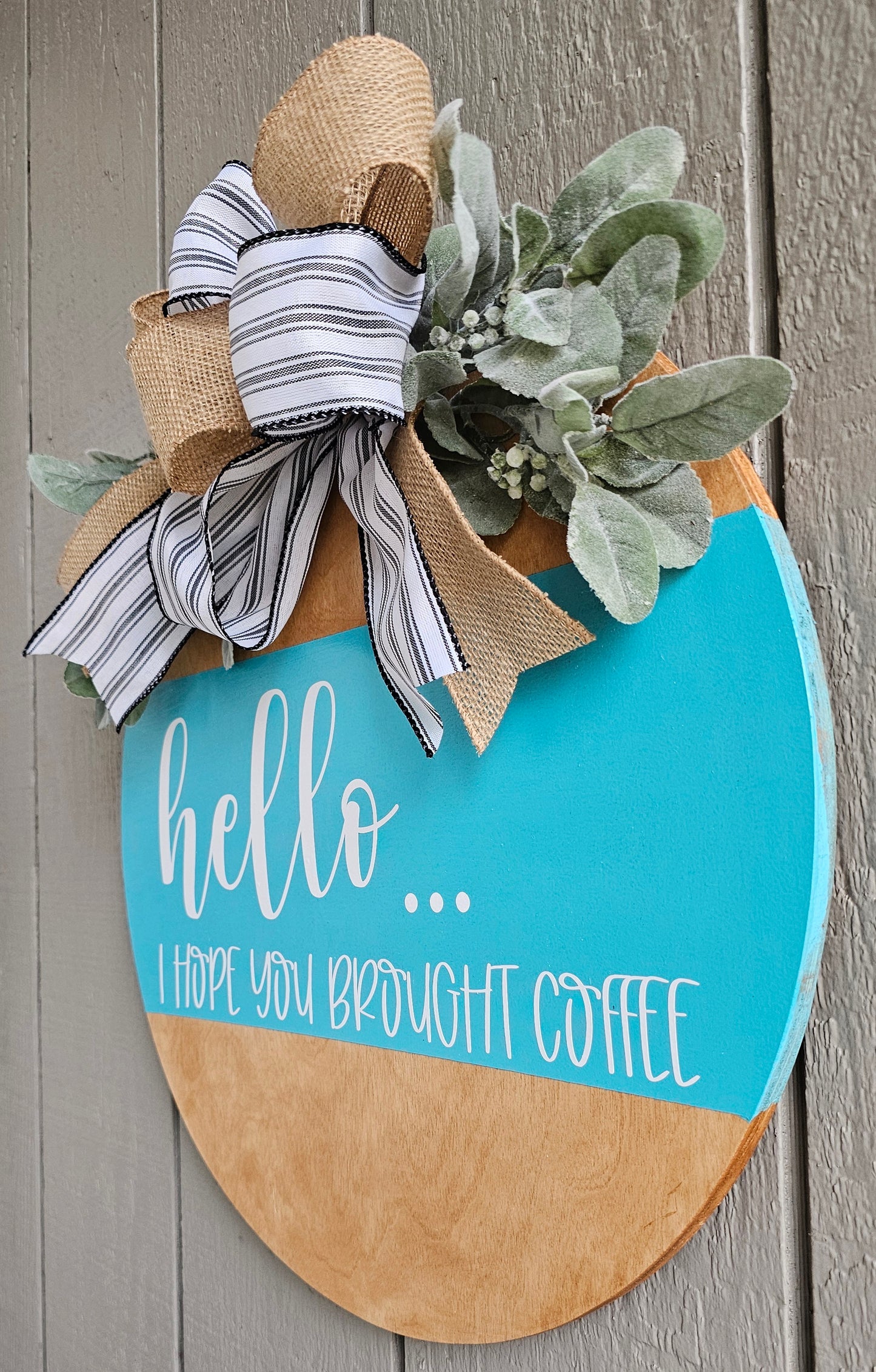 Hello...I Hope You Brought Coffee Door Hanger