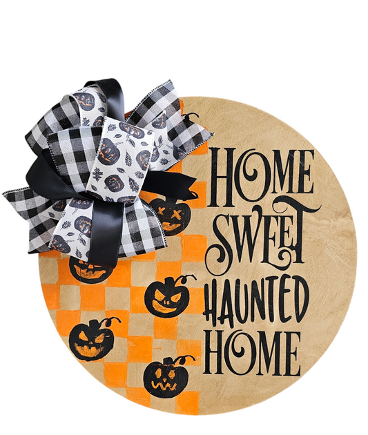 Home Sweet Haunted Home Door Hanger