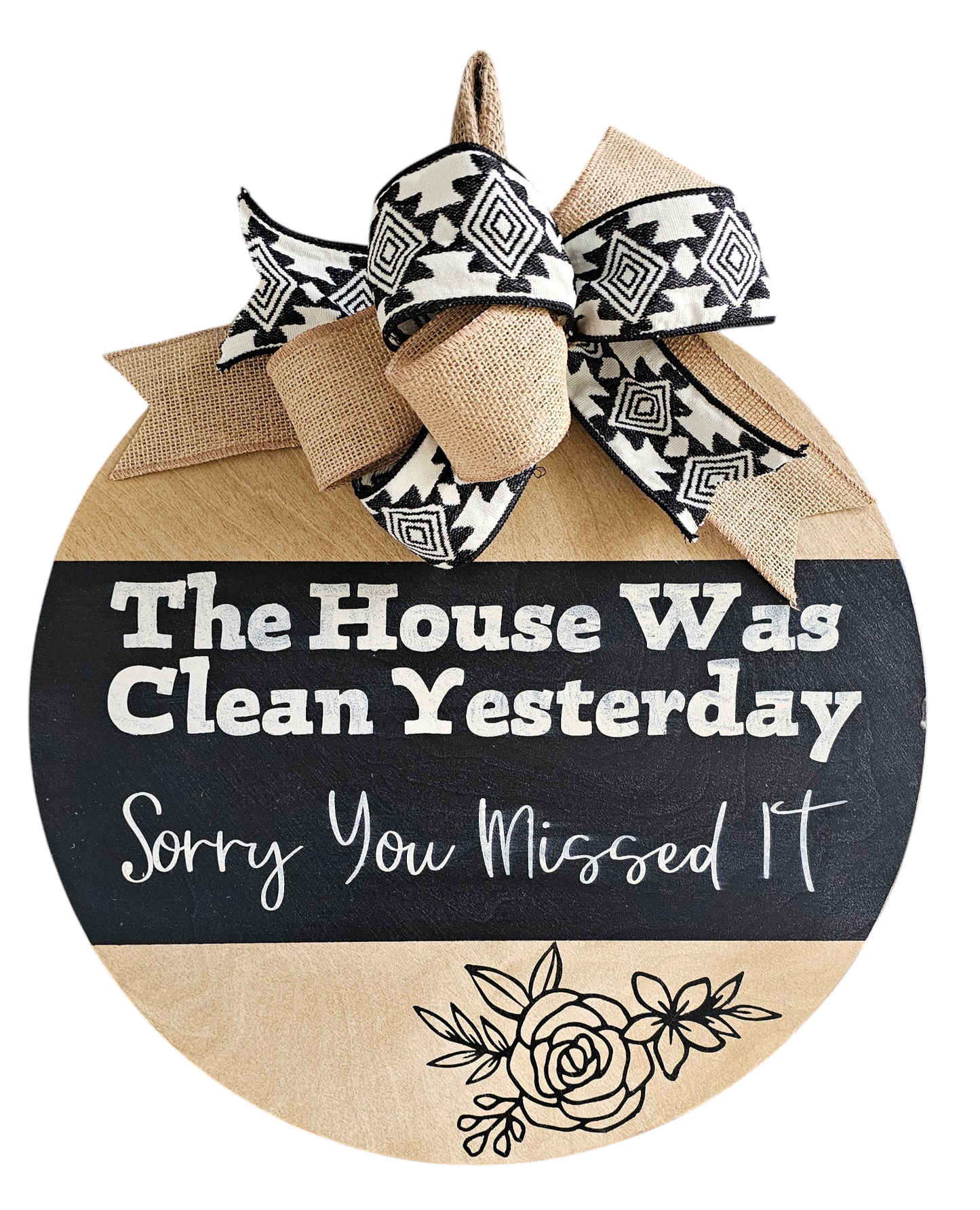 The House Was Clean Yesterday Door Hanger